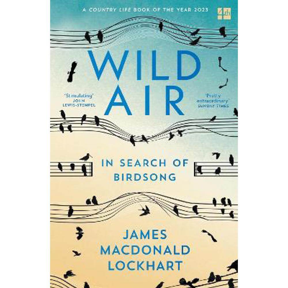 Wild Air: In Search of Birdsong (Paperback) - James Macdonald Lockhart